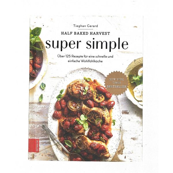 Super Simple - Über 125 Rezepte für eine schnelle und einfache Wohlfühlküche