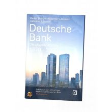 Deutsche Bank : Die globale Hausbank 1870 - 2020