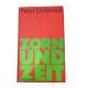 Zorn und Zeit: Politisch-psychologischer Versuch