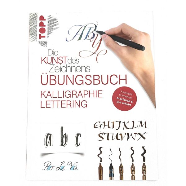 Die Kunst des Zeichnens - Kalligraphie Lettering Übungsbuch: Kreatives Schreiben: praxisnah & gut erklärt