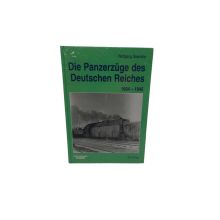Die Panzerzüge des Deutschen Reiches 1904-1945