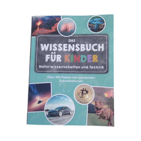 Das Wissensbuch für Kinder - Naturwissenschaften und Technik: Über 500 Fakten mit spannenden Zukunftsthemen - ab 8 Jahren