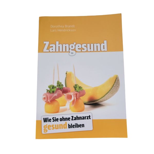 Zahngesund: Wie Sie ohne Zahnarzt gesund bleiben - Softcover