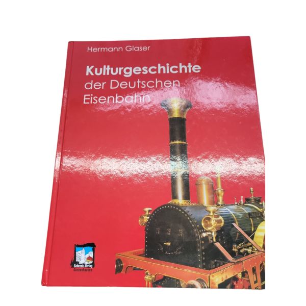 Kulturgeschichte der Deutschen Eisenbahn