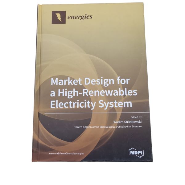 Market Design for a High-Renewables Electricity System Hardback - 2020