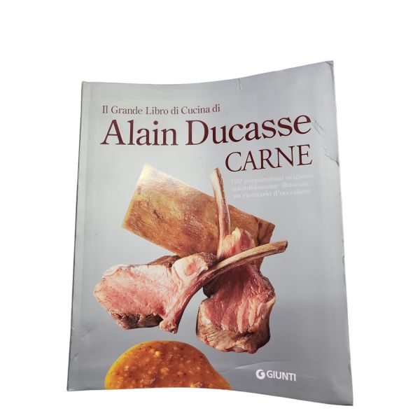 Il grande libro di cucina di Alain Ducasse. Carne